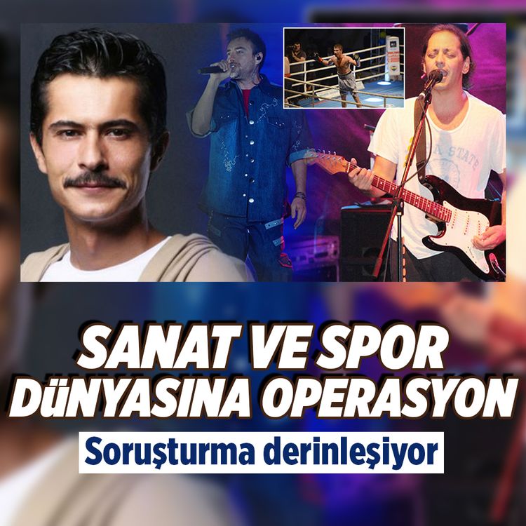 Sanat ve spor dünyasına operasyon! Soruşturma derinleşiyor