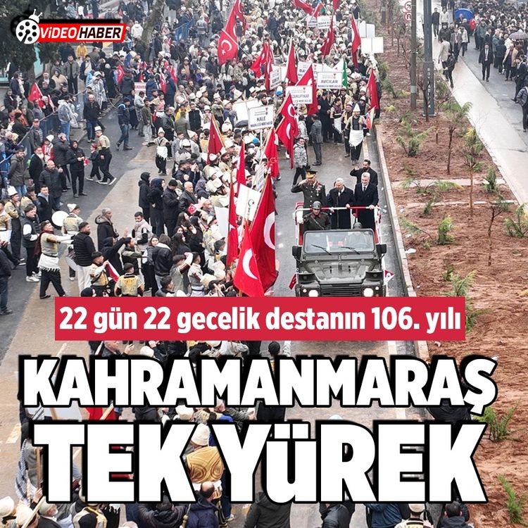 Kurtuluş destanının 106’ncı yılında Kahramanmaraş tek yürek