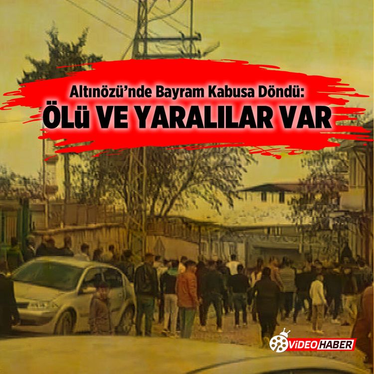 Altınözü’nde Bayram Kabusa Döndü: Ölü ve Yaralılar Var
