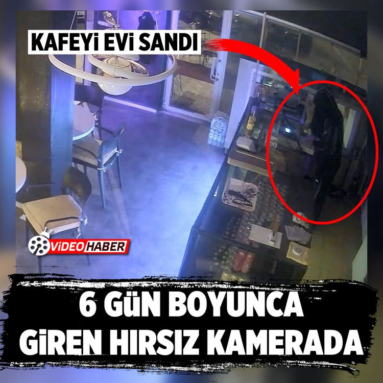 Kafeyi evi sandı: 6 Gün boyunca giren hırsız kamerada