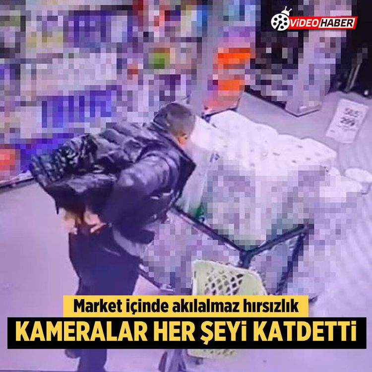 Market içinde akılalmaz hırsızlık: Kameralar her şeyi kaydetti