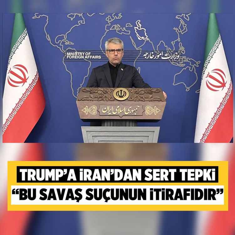 Trump’a İran’dan sert tepki: “Bu savaş suçunun itirafıdır”