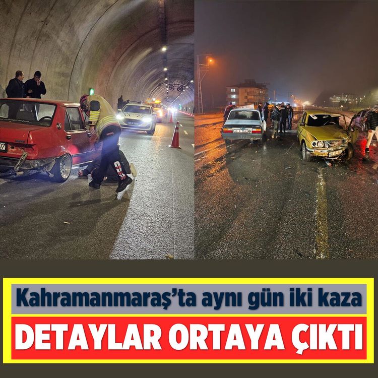 Kahramanmaraş’ta aynı gün iki kaza: Detaylar ortaya çıktı
