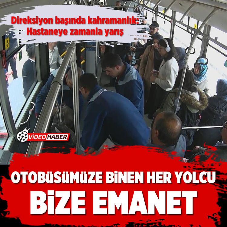 Direksiyon başında kahramanlık: Hastaneye zamanla yarış