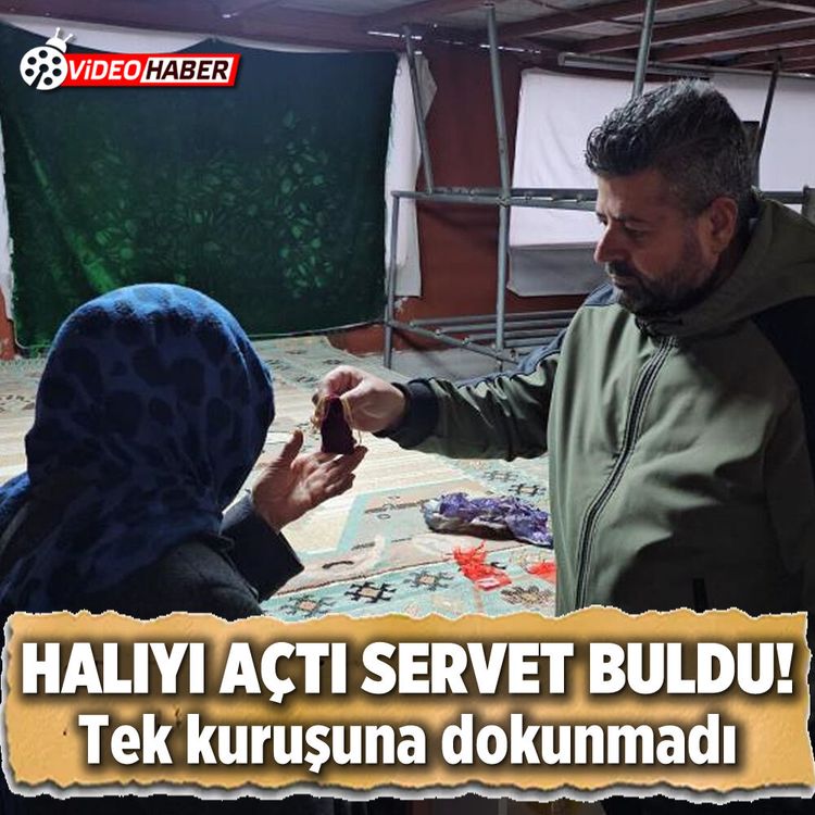 Halıyı açtı servet buldu! Tek kuruşuna dokunmadı