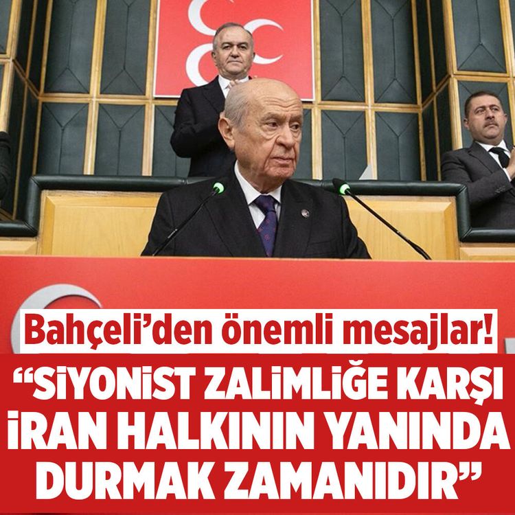 MHP Lideri Bahçeli: ''Siyonist zalimliğe karşı İran halkının yanında durmak zamanıdır''