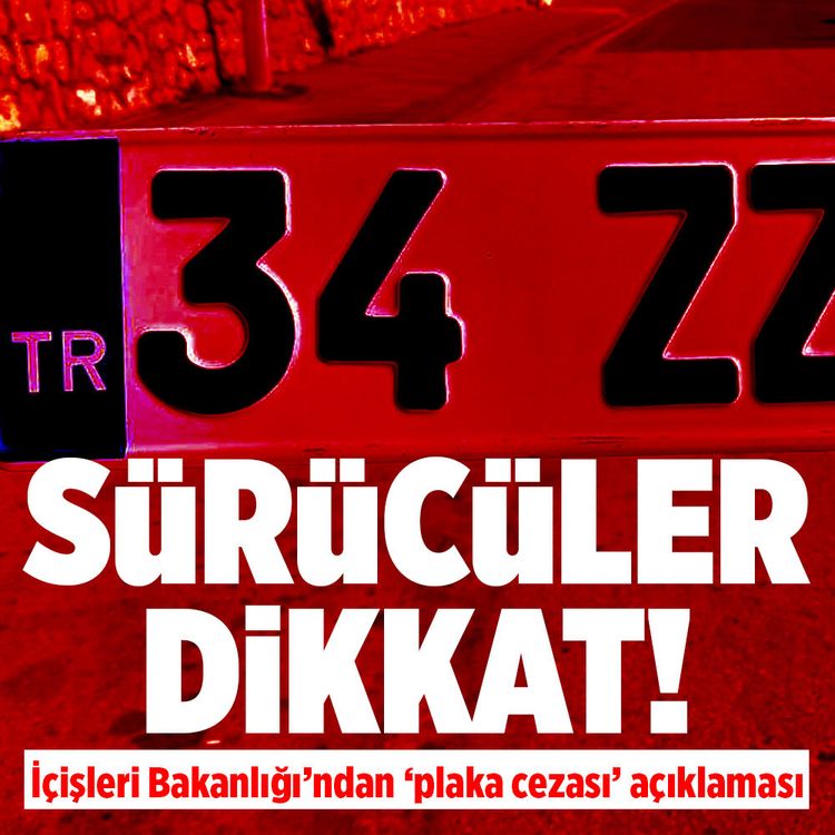 Sürücüler aman dikkat! İçişleri Bakanlığı'ndan 'plaka cezası' açıklaması