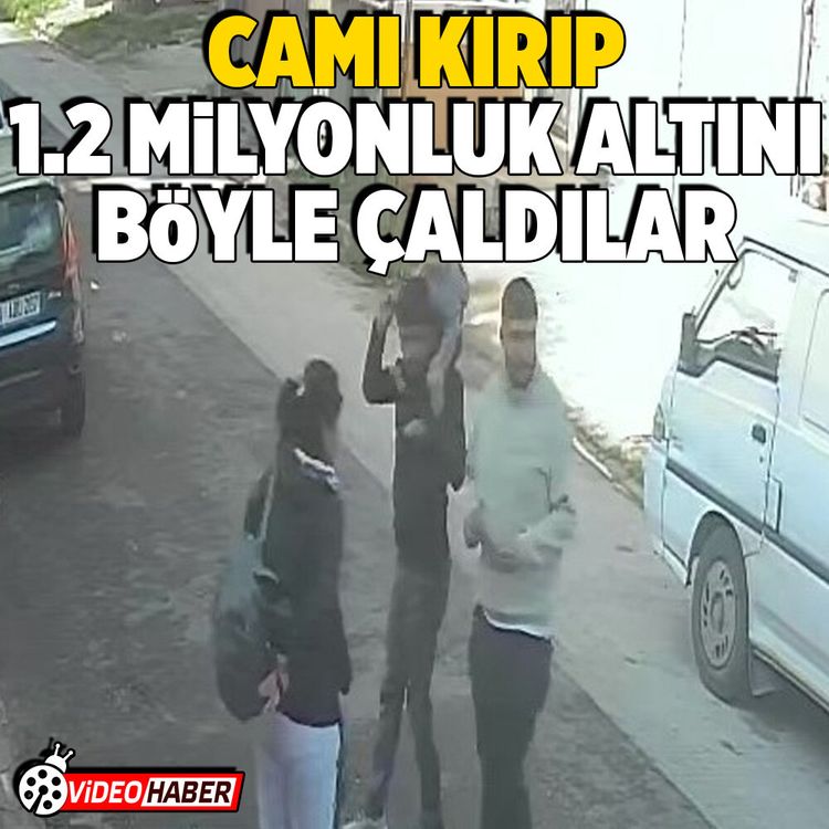 Adana’da arabanın camını kırıp 1.2 Milyonluk ziyneti böyle çaldılar
