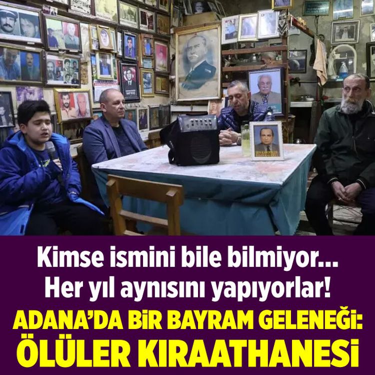 Adana'da bir bayram geleneği, kimse ismini bile bilmiyor: Ölüler Kıraathanesi