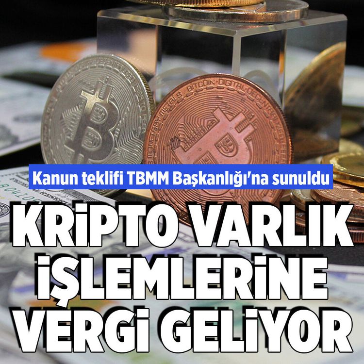 Teklif TBMM'ye sunuldu! Kripto varlık işlemlerinde işlem vergisi alınacak