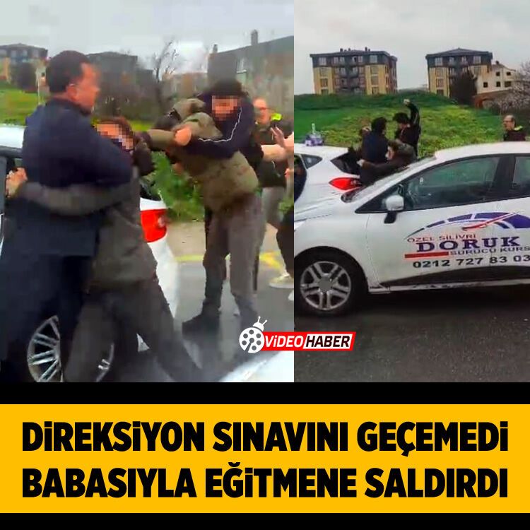 Direksiyon sınavını geçemedi, babasıyla birlikte eğitmene saldırdı