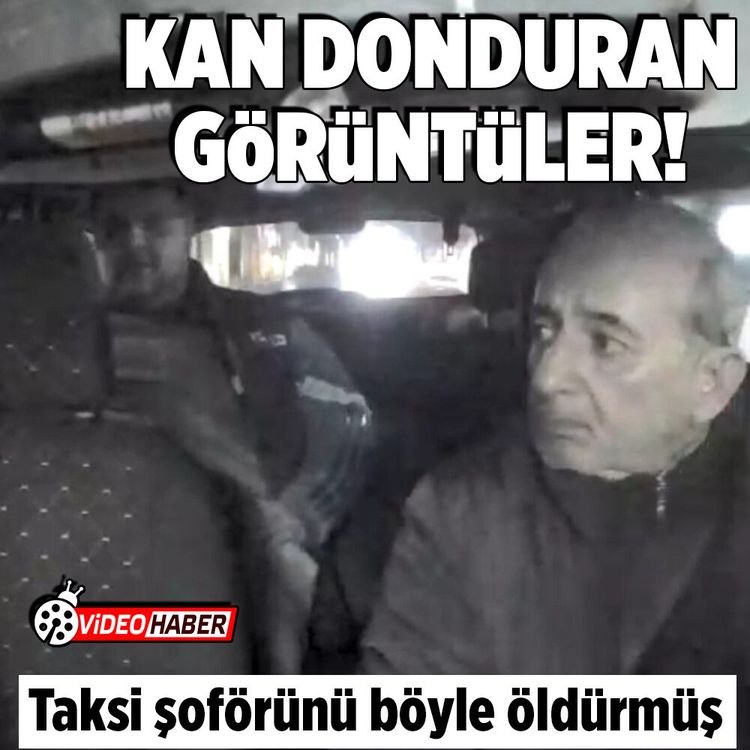 İzmir’de taksi şoförü cinayetinde görüntüler ortaya çıktı!