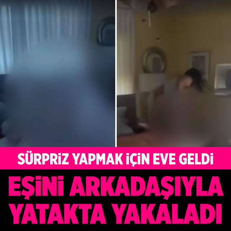 Sürpriz yapmak için eve erken geldi, eşini arkadaşıyla yatakta yakaladı!