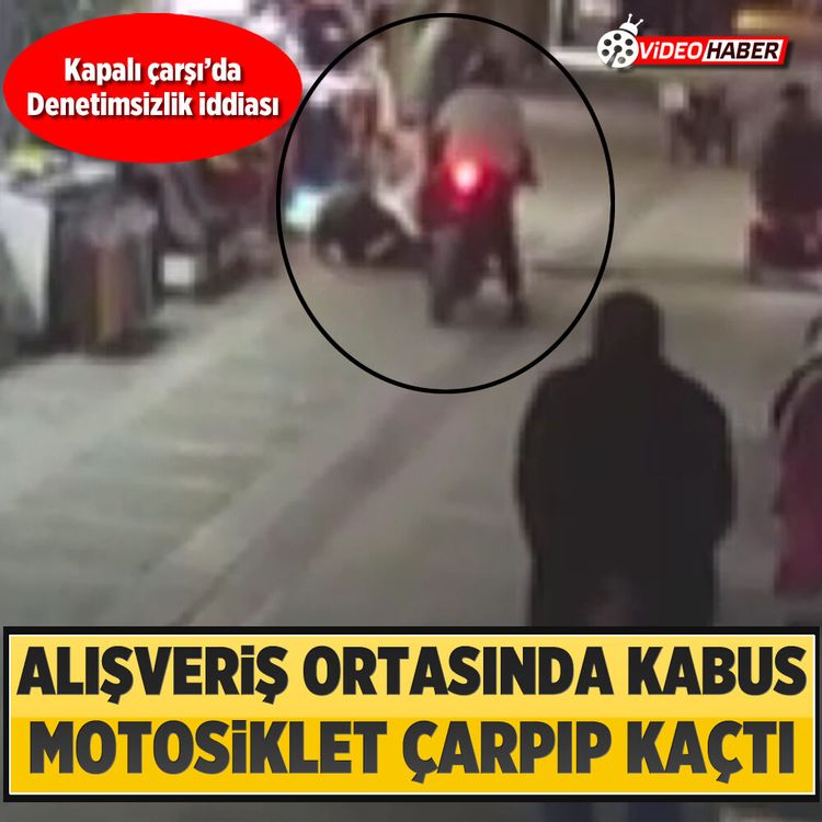 Alışveriş ortasında kabus: Motosiklet çarpıp kaçtı