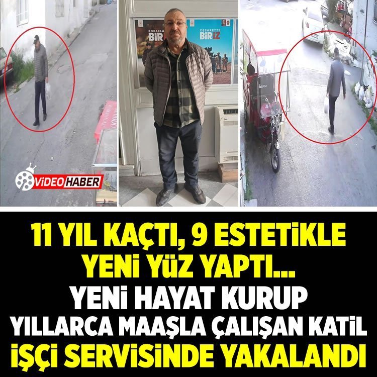 11 yıl kaçtı, 9 estetikle yüzünü değiştirdi: Katil işçi servisinde yakalandı!
