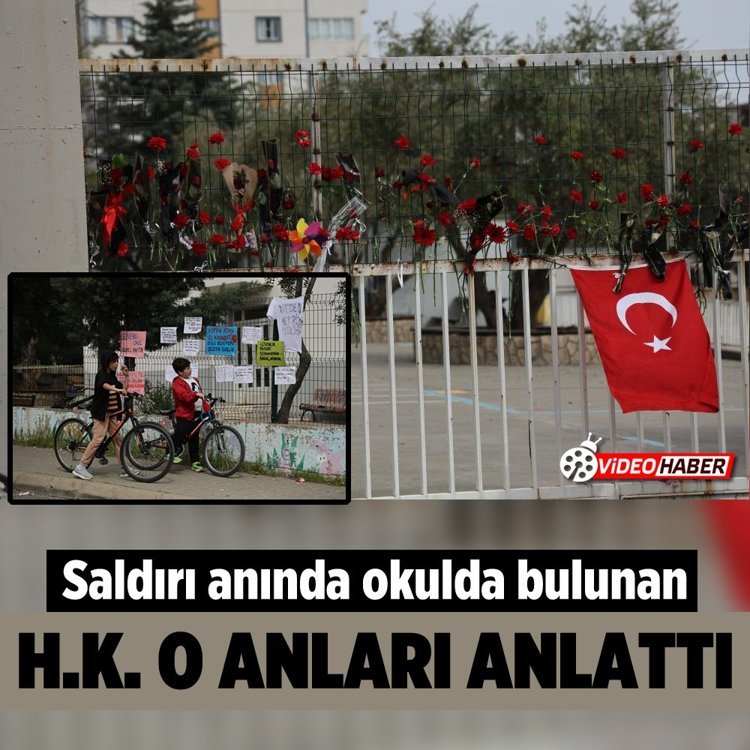 Saldırı anında okulda bulunan H.K., o anları anlattı