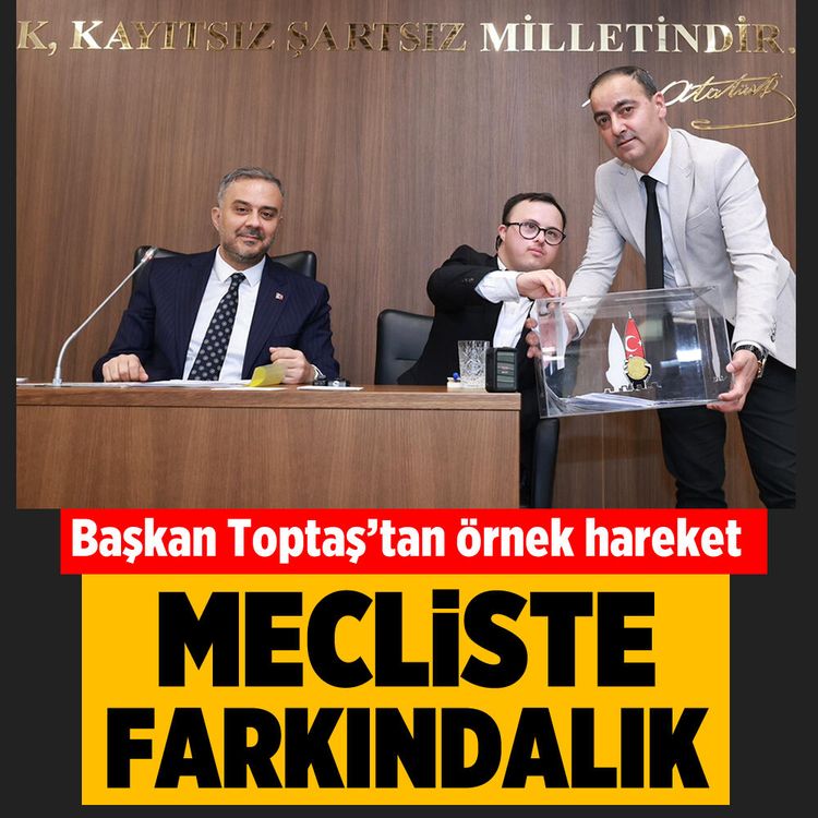 Başkan Toptaş’tan örnek hareket: Mecliste farkındalık