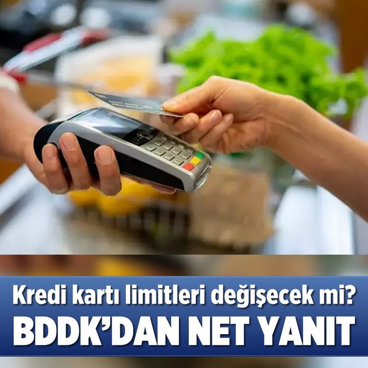 Kredi kartı limitleri değişecek mi? BDDK’dan net yanıt