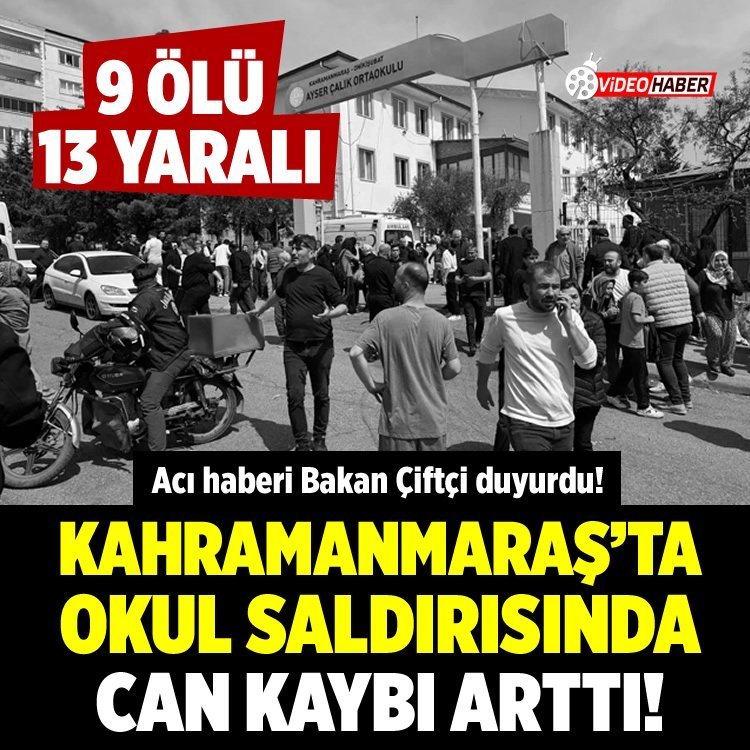 Bakan Çiftçi Kahramanmaraş'ta okul saldırısında acı haberi duyurdu: 9 can kaybı, 13 yaralı