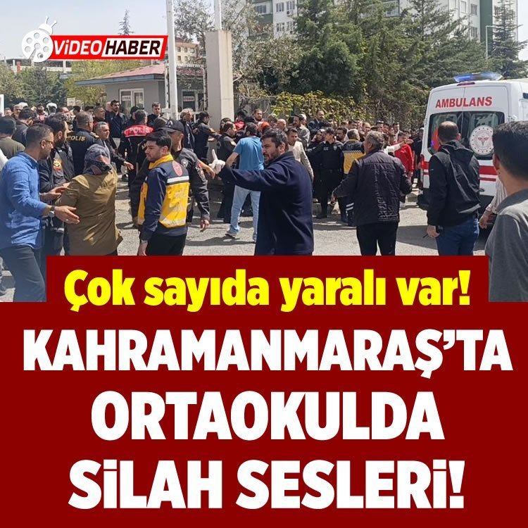 Kahramanmaraş Ayser Çalık Ortaokulunda silah sesleri