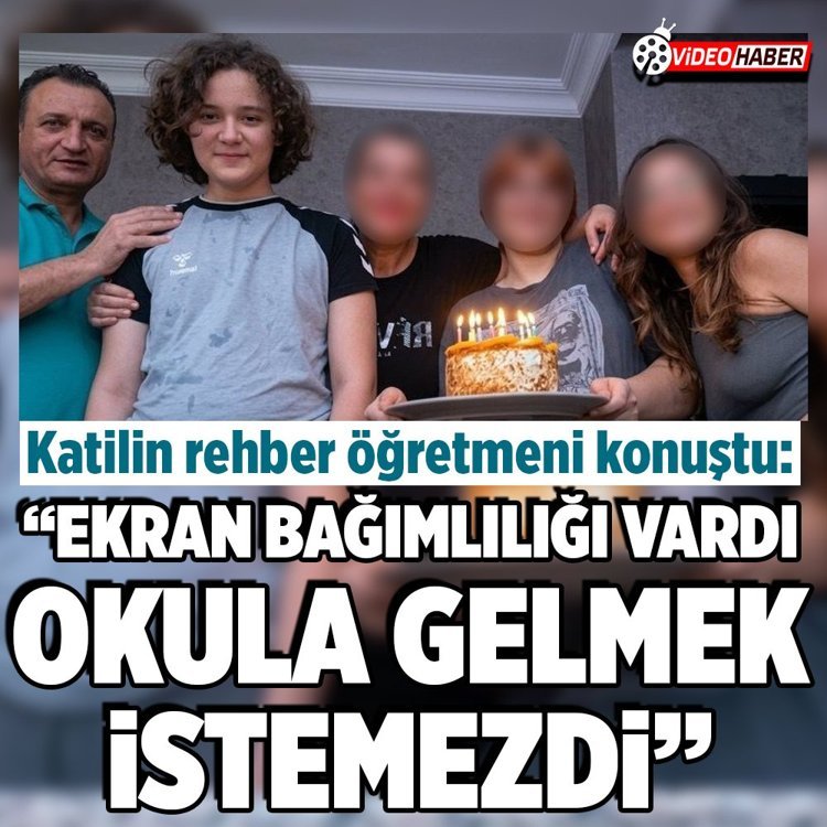 Katilin rehber öğretmeni: "Ekran bağımlılığı vardı. Okula gelmek istemezdi"