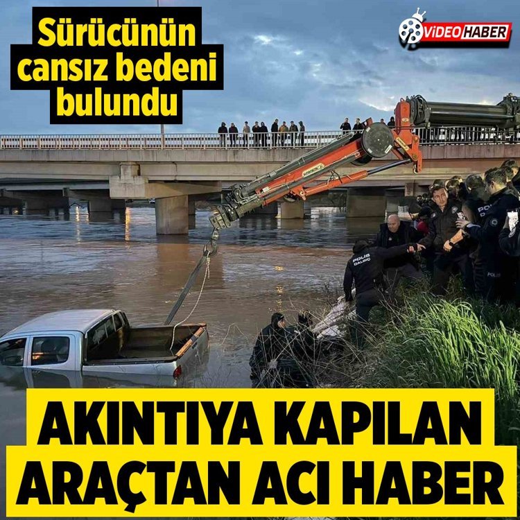 Bursa’da akıntıya kapılan araçtan acı sonuç! Sürücünün cansız bedeni bulundu