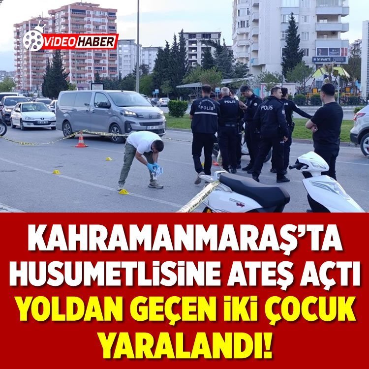 Kahramanmaraş'ta husumetlisine ateş açtı, yoldan geçen iki çocuk yaralandı