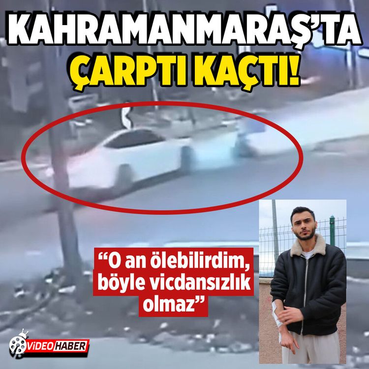 Kahramanmaraş’ta dehşet anı! Çarpıp kaçtı, genç sürücüyü ölüme terk etti