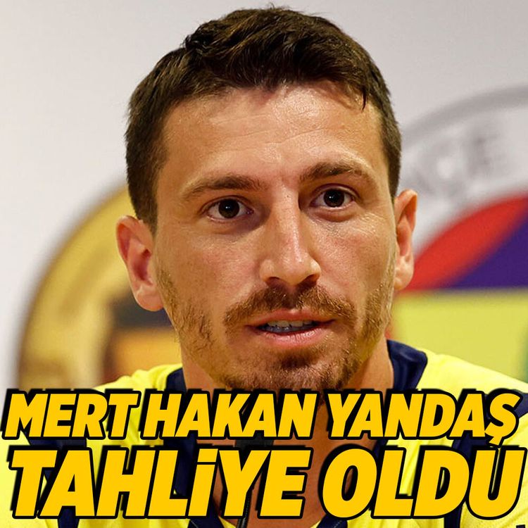 Mert Hakan Yandaş'ın tahliyesine karar verildi!