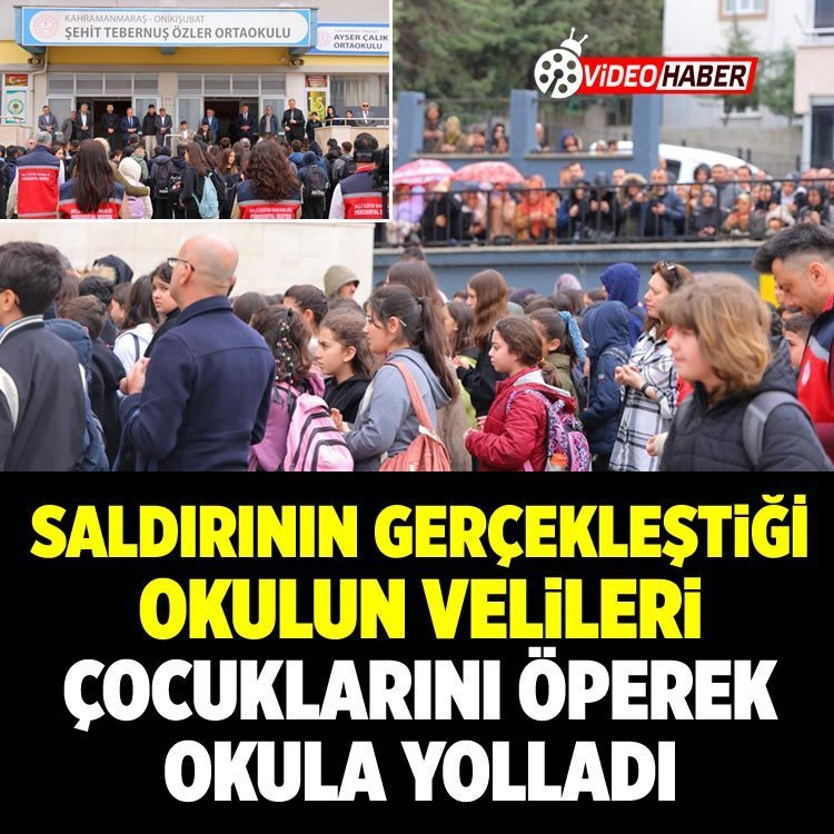 Saldırının gerçekleştiği okulun velileri çocuklarını öperek okula yolladı
