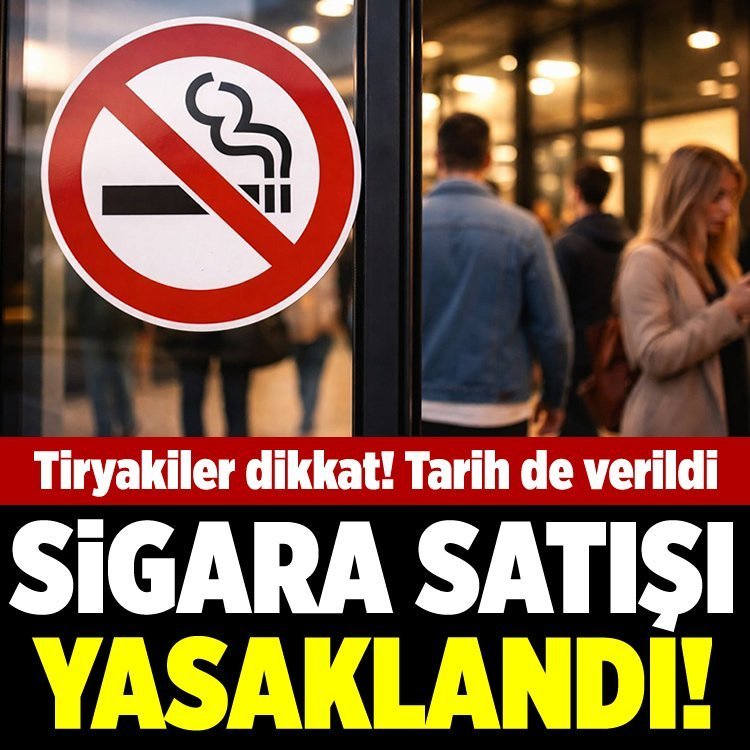 Tiryakiler dikkat! Sigara satışı yasaklanıyor, tarih de verildi
