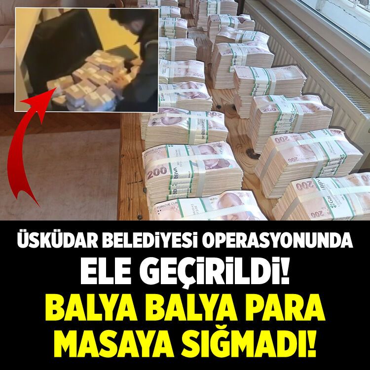 Üsküdar Belediyesi operasyonunda balya balya paralar masaya sığmadı!