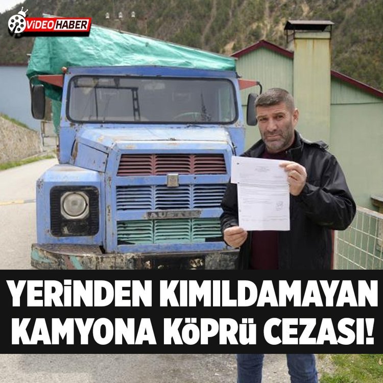 Gümüşhane'de yerinden kımıldamayan kamyona köprü cezası!