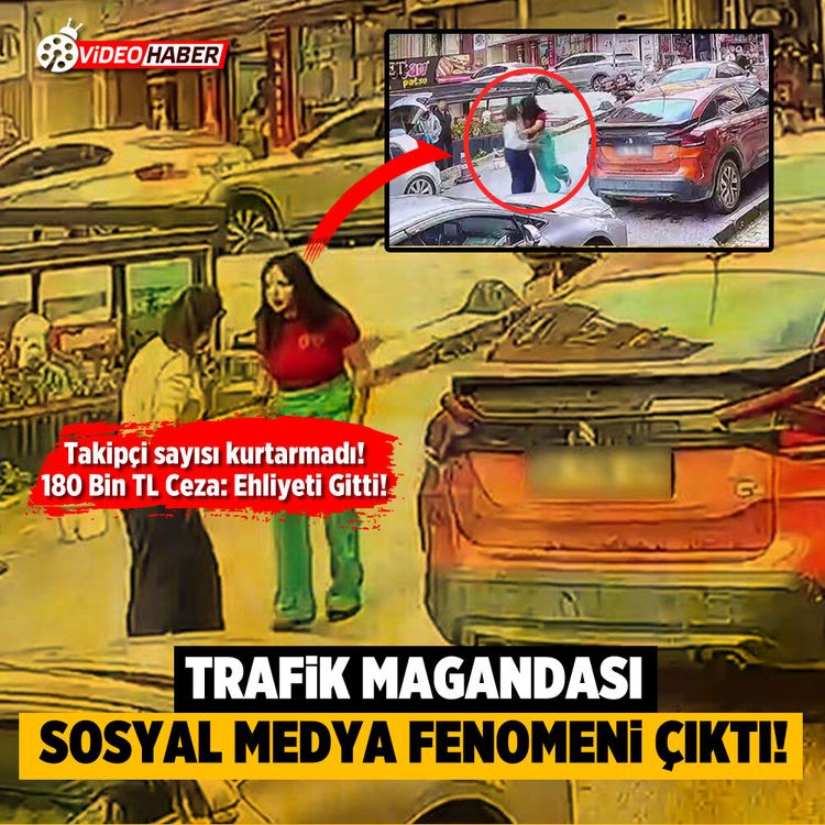 Trafik magandası sosyal medya fenomeni çıktı!