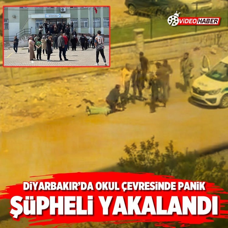 Diyarbakır’da okul çevresinde panik: Şüpheli yakalandı