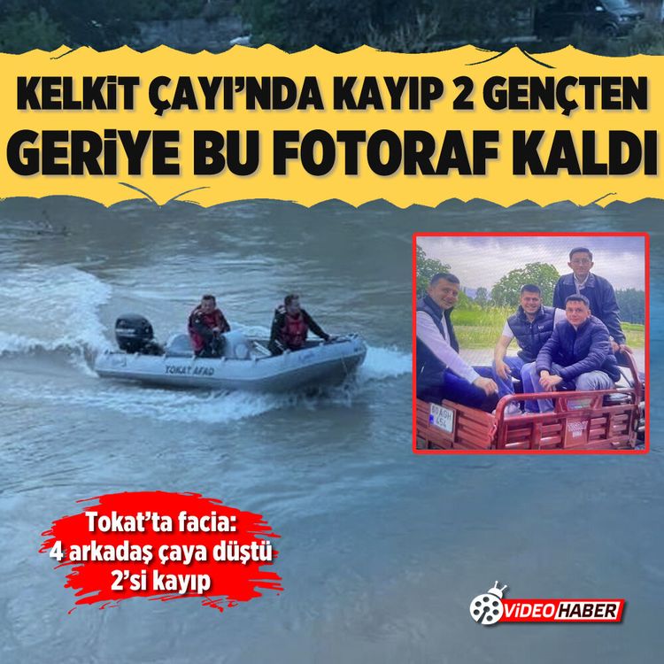 Kelkit Çayı’nda kayıp 2 gençten geriye bu fotoğraf kaldı