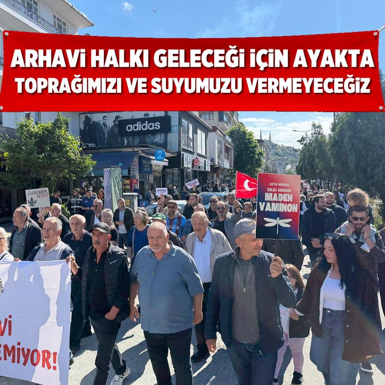 Arhavi halkı geleceği için ayakta: “Toprağımızı ve suyumuzu vermeyeceğiz”