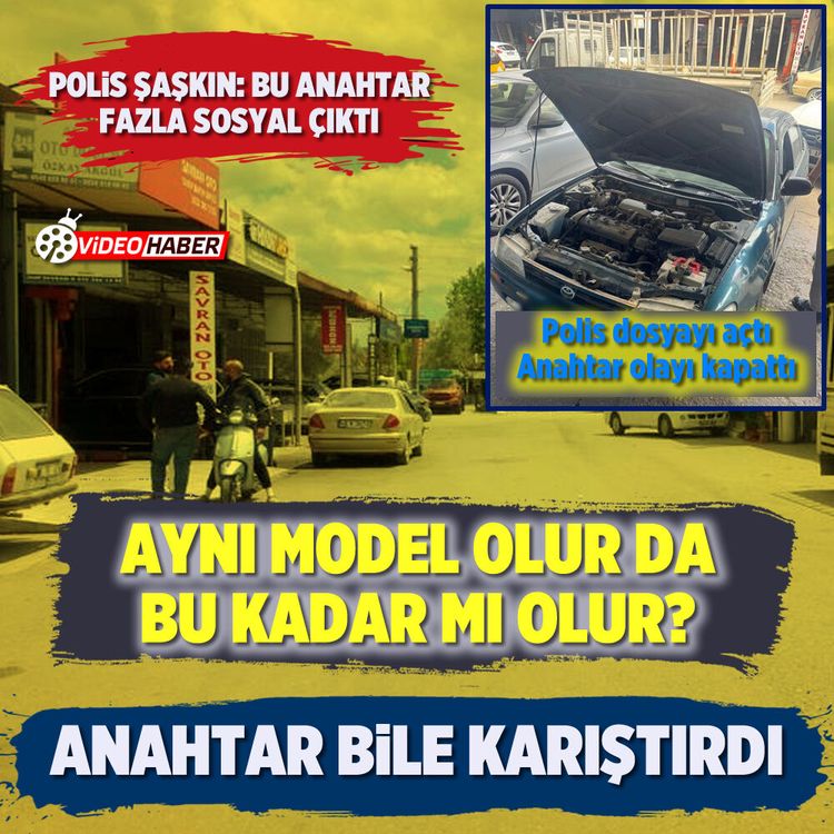 Aynı model olur da bu kadar mı olur? Anahtar bile karıştırdı