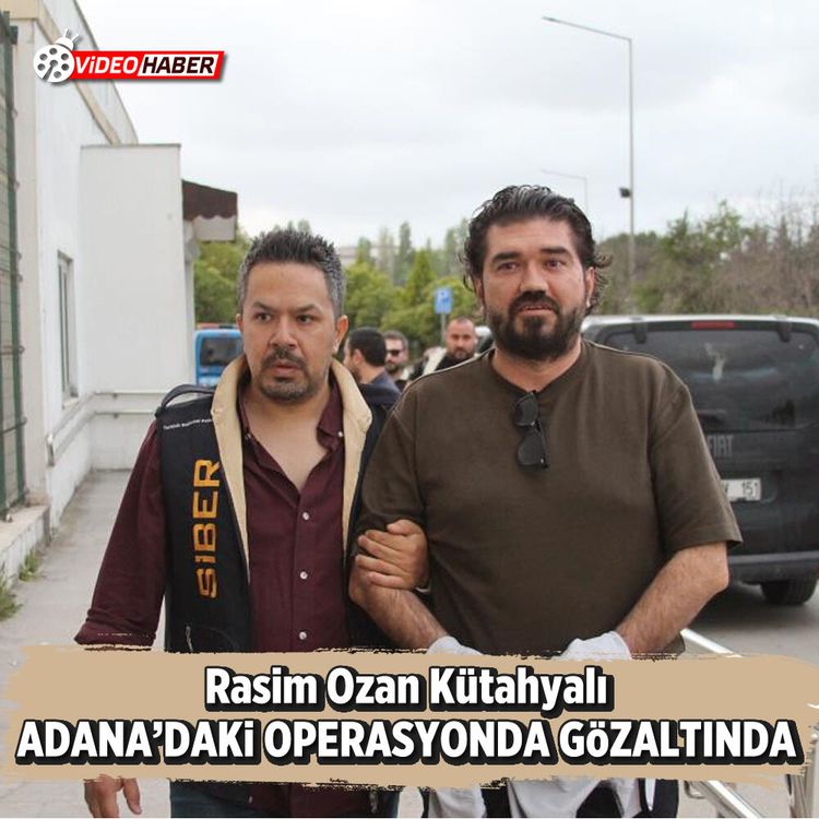 Rasim Ozan Kütahyalı Adana’daki operasyonda gözaltında