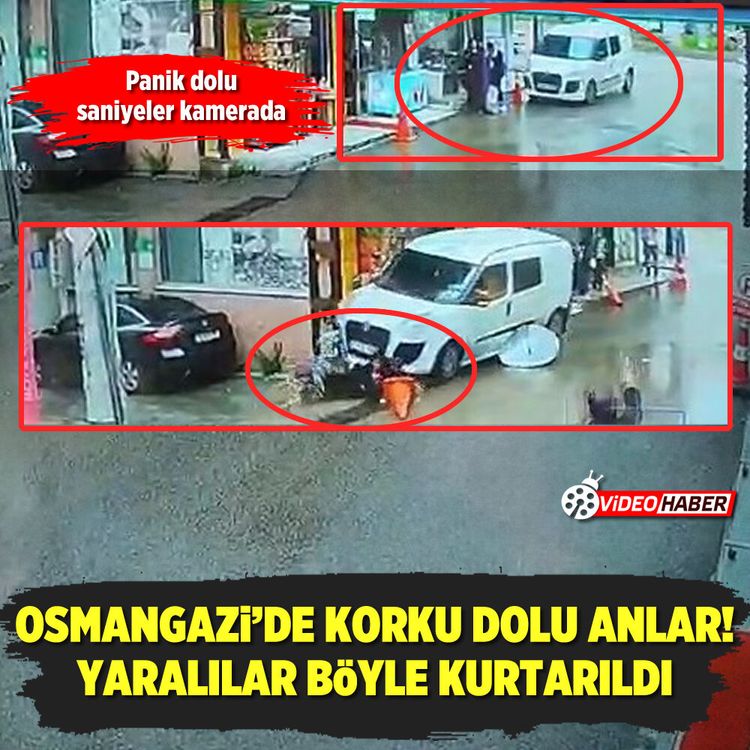 Osmangazi’de korku dolu anlar! Yaralılar böyle kurtarıldı
