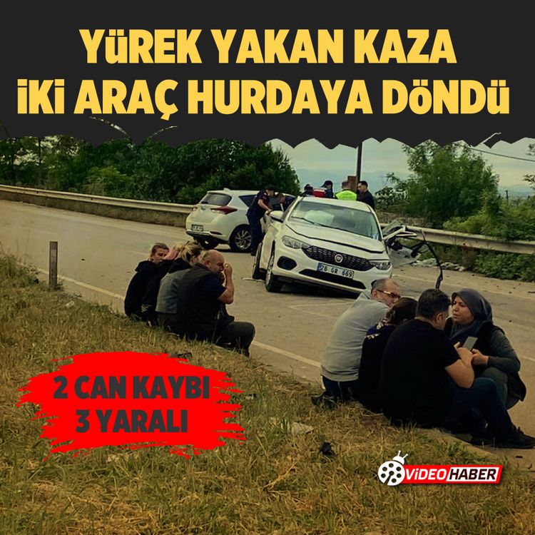 Yürek yakan kaza iki araç hurdaya döndü 2 can kaybı 3 yaralı