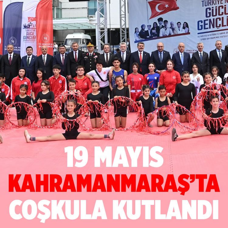 19 Mayıs, Kahramanmaraş'ta coşkuyla kutlandı