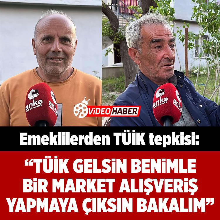 Emeklilerden TÜİK tepkisi: "TÜİK gelsin benimle bir markette alışveriş yapsın bakalım"