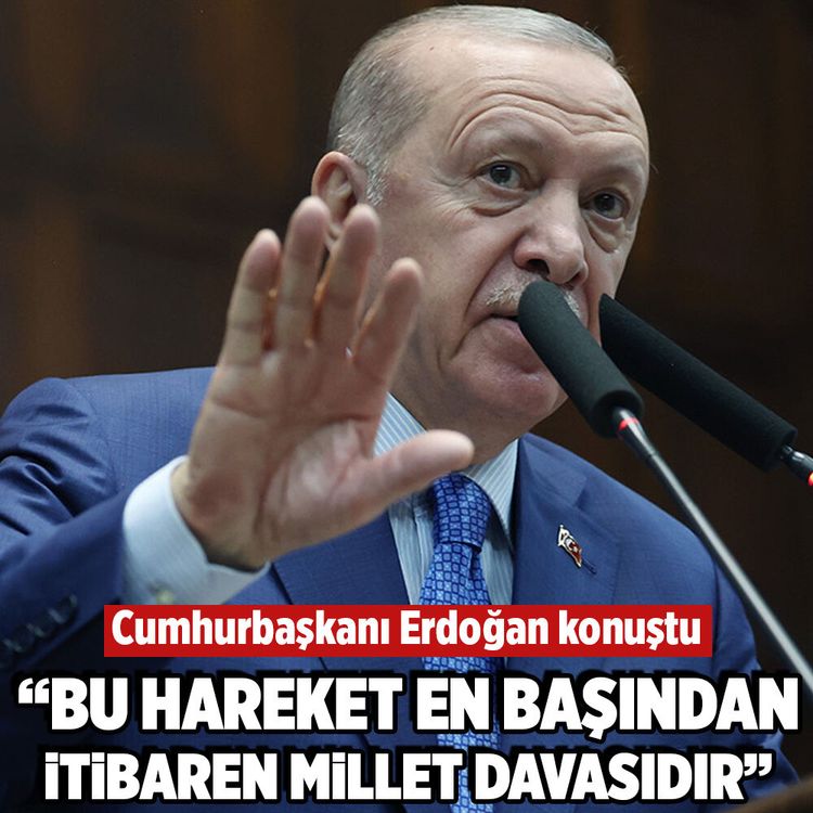 Cumhurbaşkanı Erdoğan: "Bu hareket en başından itibaren millet davasıdır"