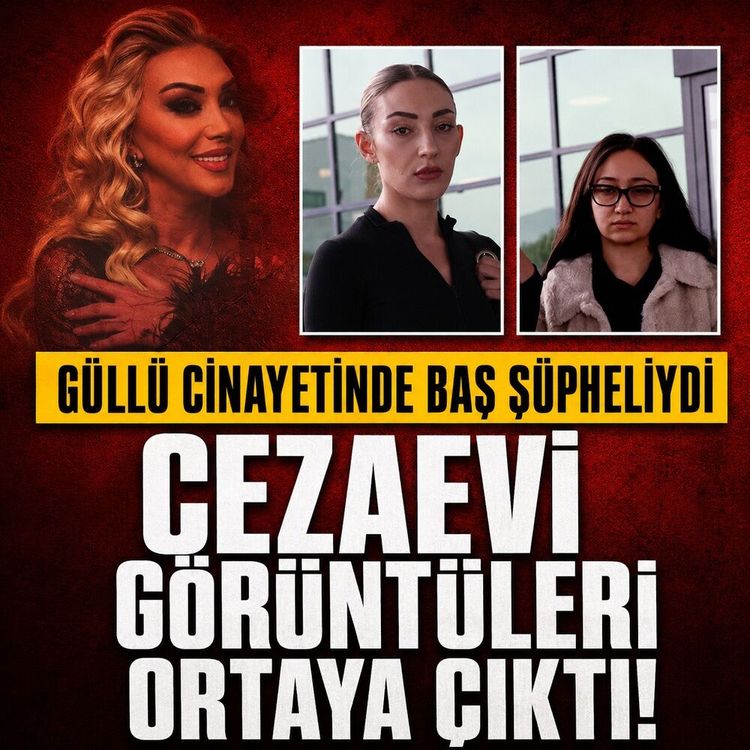 Güllü’nün kızının cezaevindeki fotoğrafı ortaya çıktı