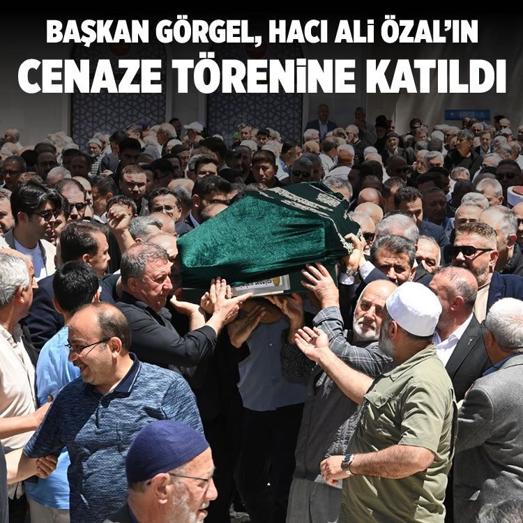 Başkan Görgel, Hacı Ali Özal’ın cenaze törenine katıldı