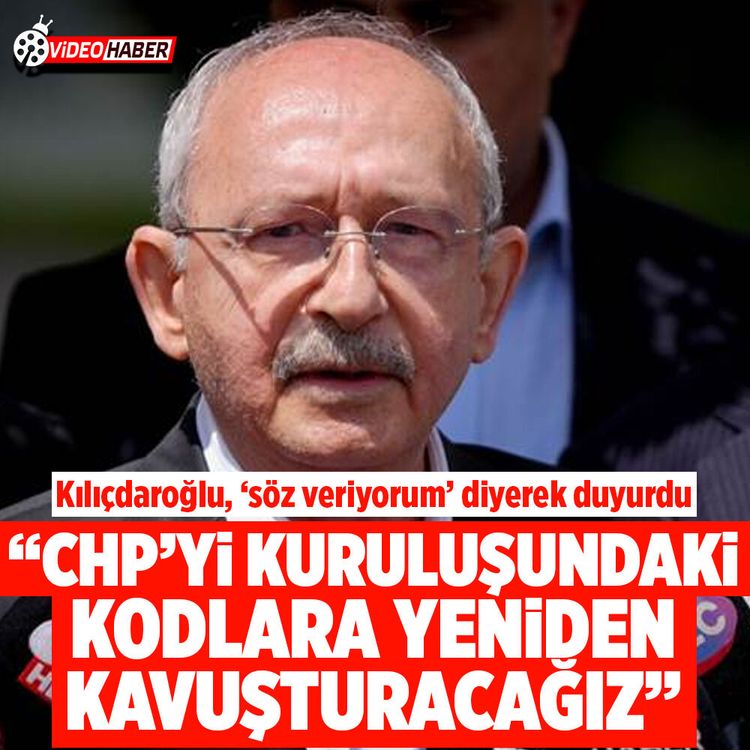 Kılıçdaroğlu: "CHP'yi kuruluşundaki kodlara yeniden kavuşturacağız"