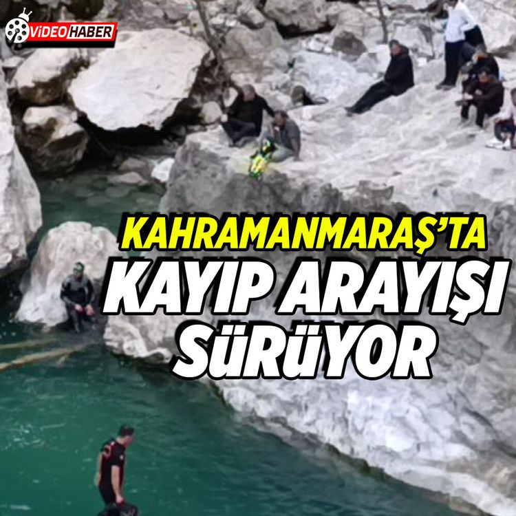 Kahramanmaraş'ta Ceyhan Nehri'nde kayıp arayışı sürüyor