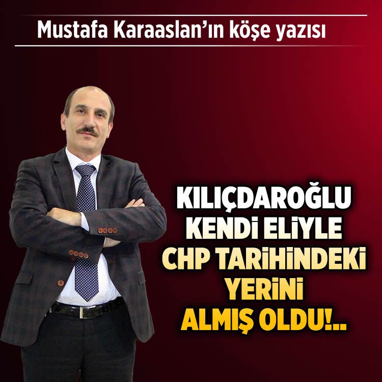 Kılıçdaroğlu kendi eliyle CHP tarihindeki yerini almış oldu!..