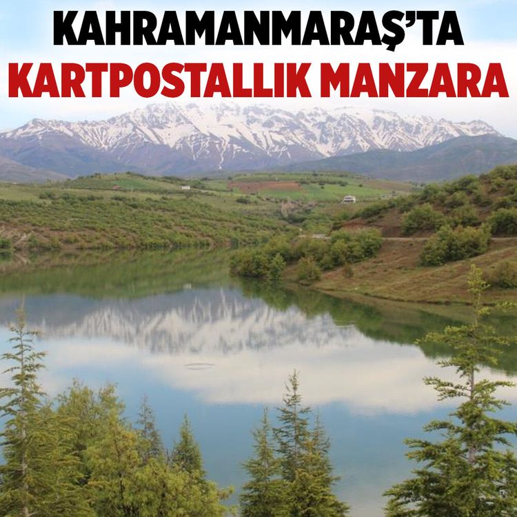 Kahramanmaraş'ta Esence Göleti ve Berit Dağı'nda kartpostallık manzara